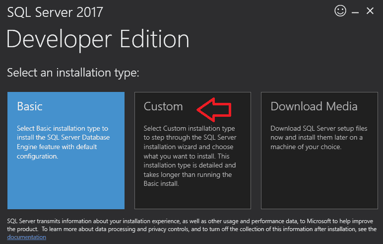 Download SQL Server 2017. Select an Installation Type